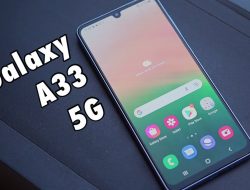 Spesifikasi dan Harga Samsung Galaxy A33 5G Terbaru 2022