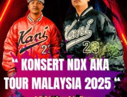 Konser NDX AKA Tour Malaysia 2025: Kolaborasi Budaya Jawa-Malaysia yang Menghidupkan Identitas Lintas Generasi”