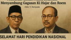Mendidik untuk Membebaskan: Menyambung Gagasan Ki Hajar dan Roem