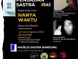 Pengajian Sastra #141 Bedah Buku Hanya Waktu Karya Kyai Matdon di Bandung