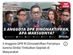 “Dipecat” vs “Dinonaktifkan”: Permainan Istilah dalam Pemberhentian Anggota DPR RI