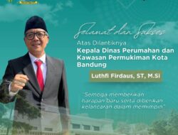 Luthfi Firdaus, S.T., M.Si, Birokrat Teknis yang Menjawab Tantangan Hunian dan Ruang Publik Kota Bandung