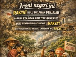 Dulu Rakyat Melawan Penjajah Kini Rakyat Menanggung Dampak