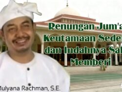 Keutamaan Sedekah dan Indahnya Saling Memberi
