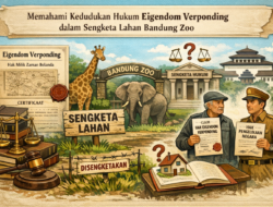 Memahami Kedudukan Hukum Eigendom Verponding dalam Sengketa Lahan Bandung Zoo
