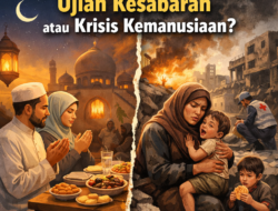 Catatan Tajam di Awal Ramadan: Ujian Kesabaran atau Krisis Kemanusiaan?
