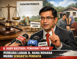 Penasihat Hukum Dody Kustiadi Tegaskan Perkara Lahan Jl. Nana Rohana Murni Sengketa Perdata