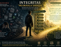 Integritas “Mudkhala Shidqin”: Menavigasi Era Post-Truth dengan Cahaya Al-Qur’an