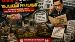 Korupsi di Disdik adalah ‘Kejahatan Peradaban’, Wali Kota Bandung Harus Evaluasi Total Mutasi & Proyek DAK