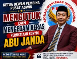 Ketua Dewan Pembina Pusat ASWIN Mengutuk dan Mengecam Keras Pernyataan Konyol Abu Janda