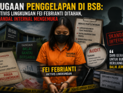 Dugaan Penggelapan di BSB: Aktivis Lingkungan Fei Febrianti Ditahan, Skandal Internal Mengemuka