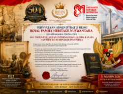 Pernyataan Administratif Resmi Royal Family Heritage Nuswantara dalam Rangka Peringatan 504 Tahun Perjanjian Internasional Sunda Kalapa dan HUT Ke-81 Republik Indonesia