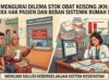 Mengurai Dilema Stok Obat Kosong JKN: Antara Hak Pasien dan Beban Sistemik Rumah Sakit