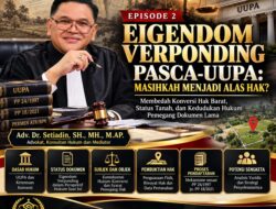 Eigendom Verponding Pasca-UUPA: Masihkah Menjadi Alas Hak?