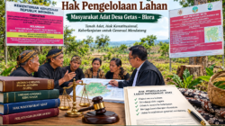 Sikap Hukum dan Penegasan Hak Pengelolaan Lahan Masyarakat Adat Desa Getas – Blora