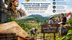 Royal Family Heritage Nuswantara Dorong Reforma Agraria dan Penyelesaian Historis di Blok Gunung Malang