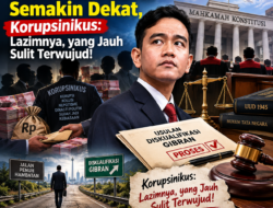 Diskualifikasi Gibran Semakin Dekat, Korupsinikus: Lazimnya, yang Jauh Sulit Terwujud!