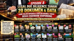 Episode 8 : Legal Due Diligence Tanah: 20 Dokumen & Data yang Wajib Diperiksa Sebelum Membeli Tanah Bekas Eigendom Verponding 